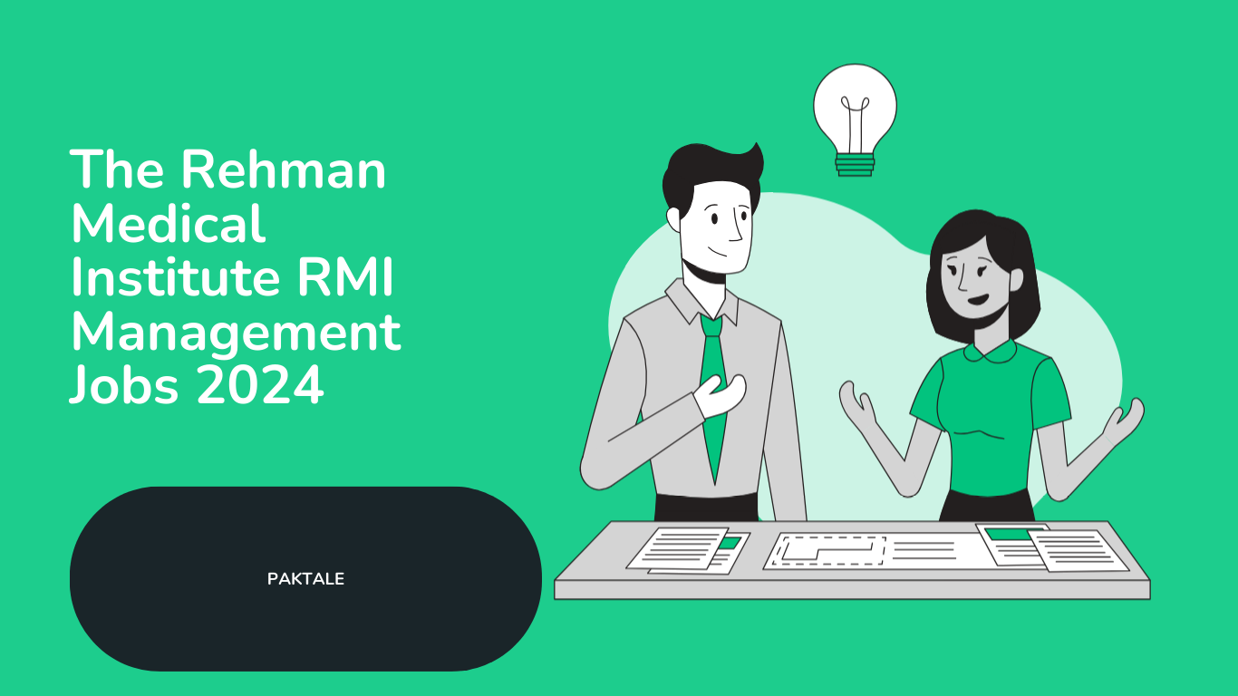 The Rehman Medical Institute RMI Management Jobs 2024: